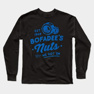 Bofadees Nuts We Got 'Em Long Sleeve T-Shirt